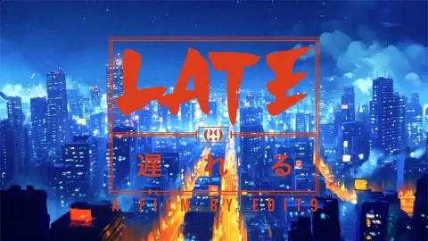 LATE