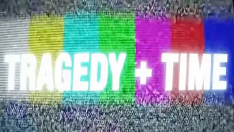 Tragedy + Time