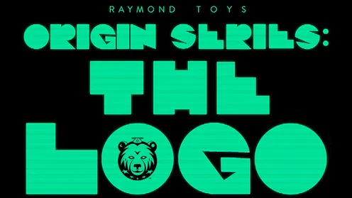 1. Raymond TOYS - ORIGIN SERIES - THE LOGO