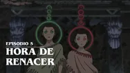 5. HORA DE RENACER