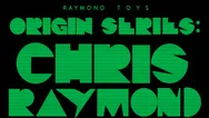 2. Raymond TOYS - ORIGIN SERIES - CHRIS RAYMOND