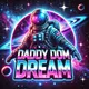 Daddy Dom Dream