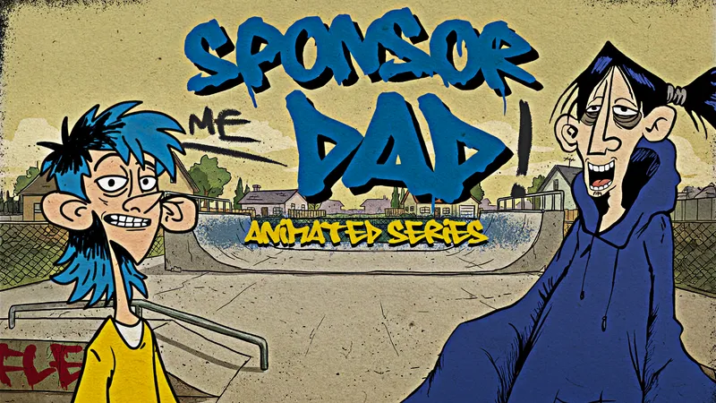 Sponsor me, dad!